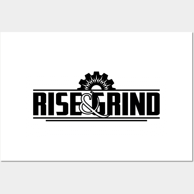 Rise & Grind Wall Art by INpressMerch